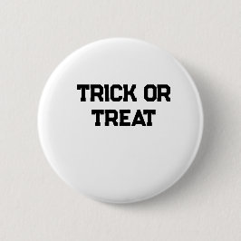 Trick oder. Leckerei Halloween schwarz schlicht Mi Button