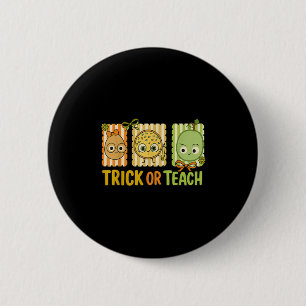 Trick oder Teach, das T-Shirt des schlechten Seeho Button