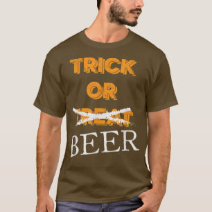 Trick oder Treat Beer Drink Halloween T T-Shirt