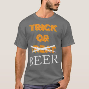 Trick oder Treat Beer Drink Halloween T T-Shirt
