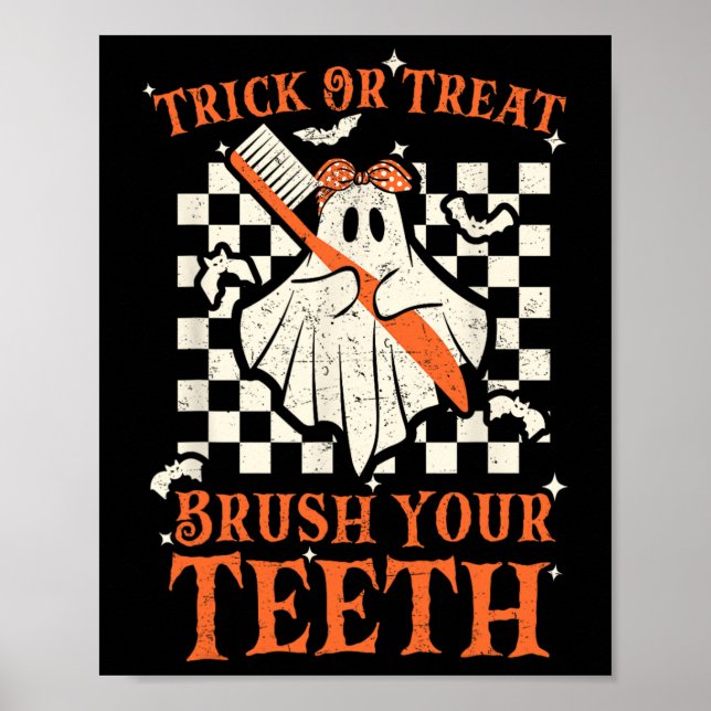 Trick oder Treat Brush your Teeth Dentist Hallowee Poster (Vorne)