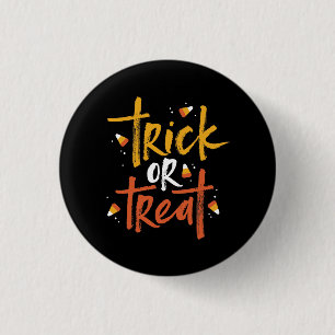 Trick oder Treat Candy Mais Halloween Button