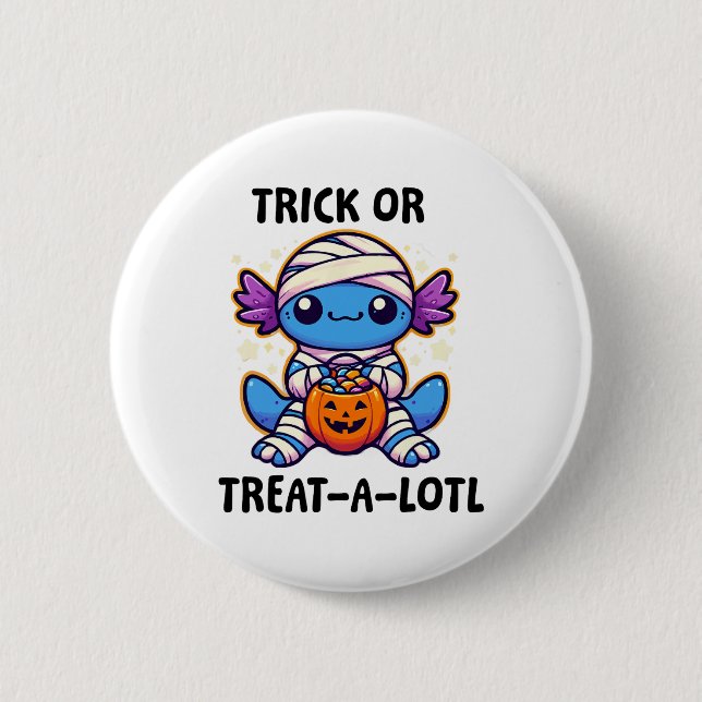 Trick oder Trete ein großes Axolotl Mummy Hallowee Button (Vorderseite)