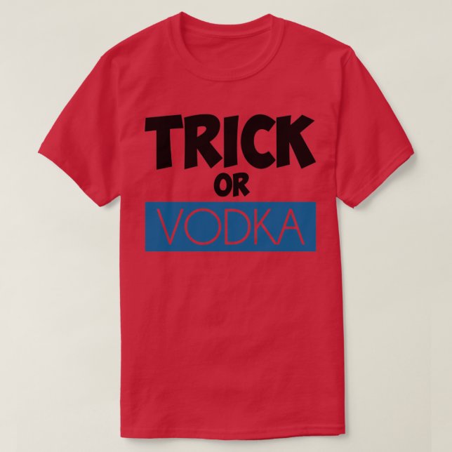 Trick oder Vodka T-Shirt (Design vorne)