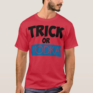 Trick oder Vodka T-Shirt