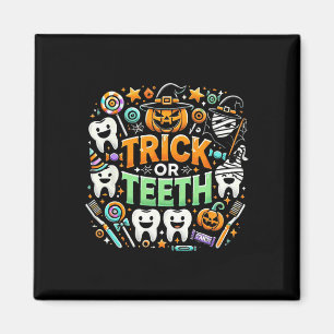 Trick or Teeth Funny Dentist Halloween Dental Hygi Magnet