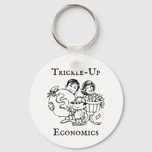 Trickle-up Economics Schlüsselanhänger