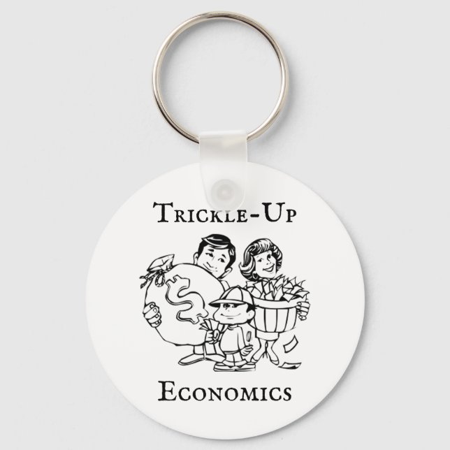 Trickle-up Economics Schlüsselanhänger (Vorderseite)
