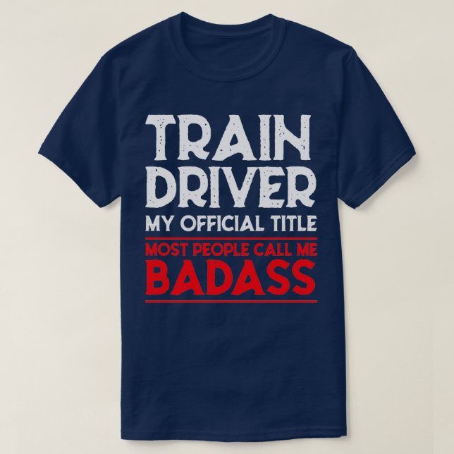 Triebfahrzeugführer-Leitungs-Badass T-Shirt (Design vorne)