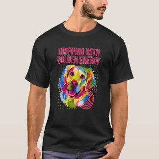 Triefend vor goldener Energie Golden Retriever T-Shirt
