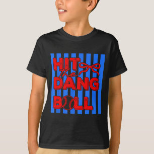 Triff den verdammten Ball Baseball-Bekleidung Spie T-Shirt