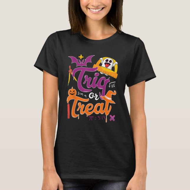 Trig  Joke Halloween Trick Or Treat  Math Teacher T-Shirt (Vorderseite)