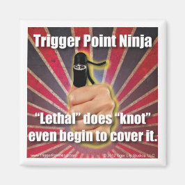 Trigger Point Ninja ® ist Lethal Magnet