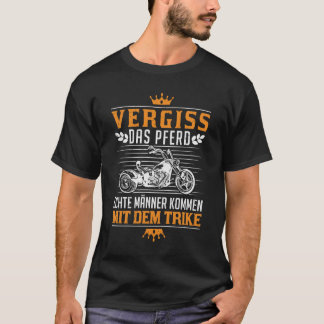 Trike Biker Dreirad Trikefahrer Triker Geschenk T-Shirt
