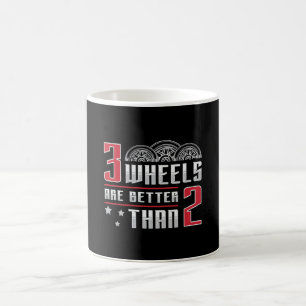 Triker 3 Räder sind besser als 2 Motor Trike Kaffeetasse