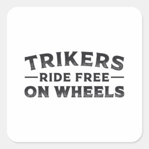 Triker Trikers fahren kostenlos auf Rädern Trike F Quadratischer Aufkleber