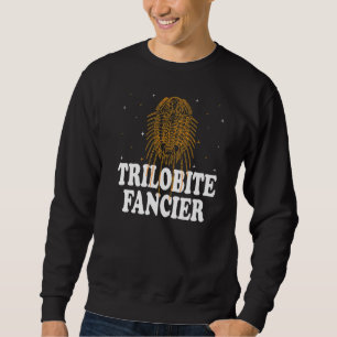 Trilobite Fancier Fossil Jagdpaläontologe Sweatshirt