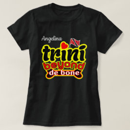 Trini jenseits von de bone (Ihr Name) T-Shirt