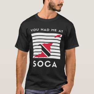 Trinidad und Tobago, du hattest mich auf Soca Quot T-Shirt