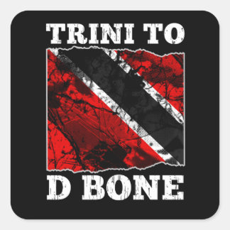 Trinidad und Tobago Flag - Trini to D Bone Quadratischer Aufkleber