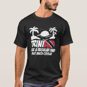 Trinidad Vater Tobago Trinidad Flagge Trinidadian  T-Shirt