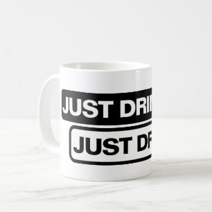 "Trink es einfach." - Tasse