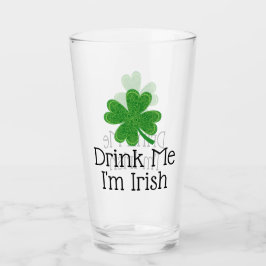 Trink Me Ich bin irisch 4 Leaf Clover St. Patrick' Glas