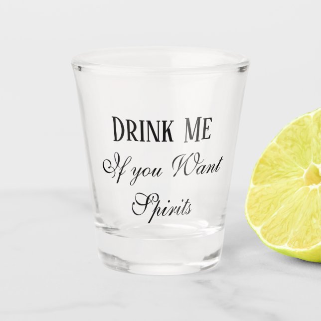 Trink mich, wenn du Spirituosen Will Spaß Funny Schnapsglas (Vorderseite)