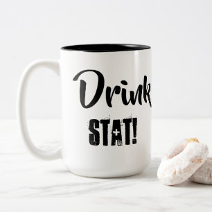 Trink Stat!Tasse Zweifarbige Tasse
