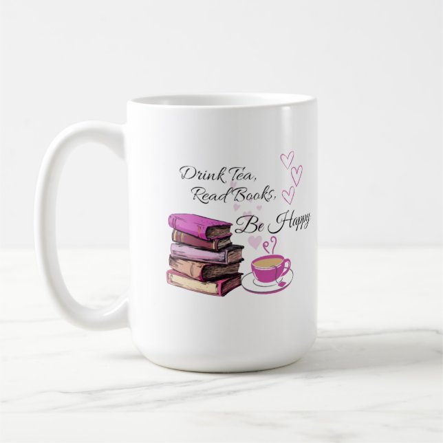 "Trink Tee. Lies Bücher. Sei glücklich! - Gemütlic Kaffeetasse (Links)