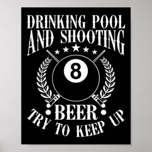 Trinkbecken und Bierschnupfen - Billard Gi Poster