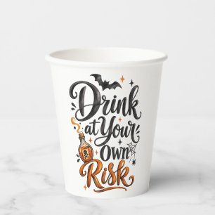 Trinke auf eigenes Risiko Lustige Halloween-Party Pappbecher