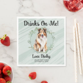 Trinke auf mich! Shetland Sheepdog Hochzeitstier Serviette