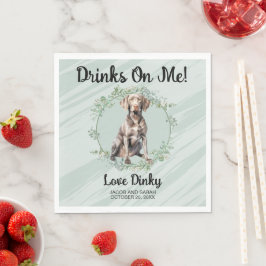 Trinke auf mich! Weimarer Hund Hochzeitstier Serviette