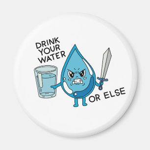 trinke dein Wasser lustiger Witz Tropfen Cartoon A Magnet