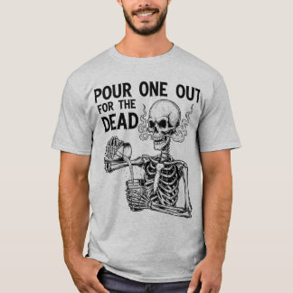 Trinke einen auf die Homies Skelett Trinken Lustig T-Shirt