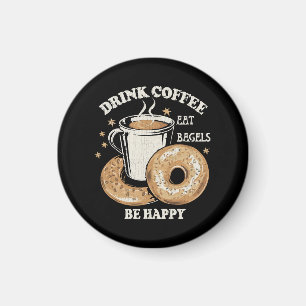 Trinke Kaffee Iss Bagels Sei Glücklich Magnet