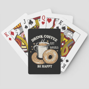 Trinke Kaffee Iss Bagels Sei Glücklich Spielkarten