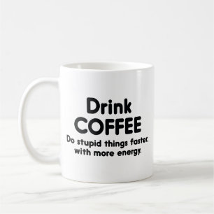 Trinke Kaffee: Mache dumme Dinge schneller, mit me Kaffeetasse