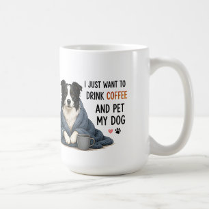 🐾 Trinke Kaffee und streichle meinen Hund Zitat � Kaffeetasse