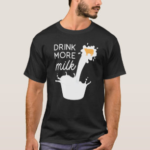 Trinke mehr Milch Kuh Milchmann T-Shirt