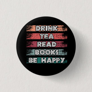 Trinke Tee, Lies Bücher, Sei Glücklich Taste Button