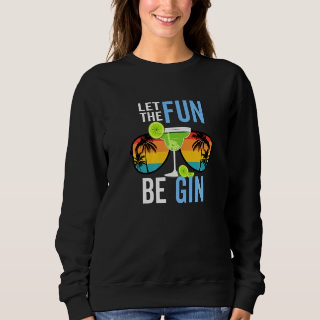 Trinken Alkohol Party Sommer Spaß Lass der Spaß se Sweatshirt (Vorderseite)