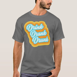 Trinken Betrunken getrunken T-Shirt