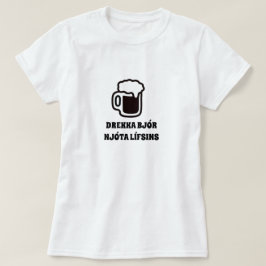 trinken Bier genießt das Leben in Island T-Shirt