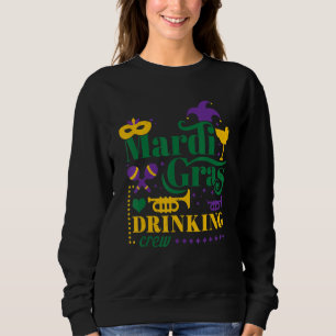 Trinken Crew Mask Festival Parade Beads Happy Mar Sweatshirt