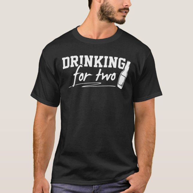 Trinken für zwei - Schwangerschaftsankündigung Shi T-Shirt (Vorderseite)