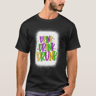 Trinken getrunken Betrunken Mardi Gras trinken für T-Shirt