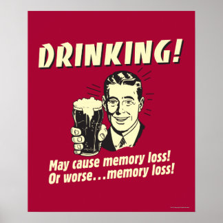 Trinken: Kann den Speicherverlust noch verschlimme Poster