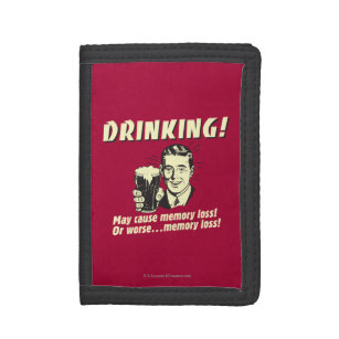 Trinken: Kann den Speicherverlust noch verschlimme Tri-fold Portemonnaie